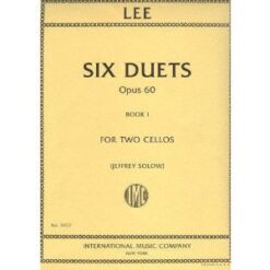 Lee Sebastian Six Duets Op. 60 Book 1 For Two Cellos (Jeffrey Solow) by International Music Co